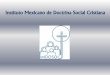 Instituto Mexicano de Doctrina Social Cristiana · 2012-10-09 · Cardenal Ernesto Corripio Ahumada + Cardenal Norberto Rivera Carrera Cardenal Oscar Andrés Rodríguez Maradiaga,