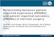 Relationship between patient reported experience (PREMs) and … · Relationship between patient reported experience (PREMs) and patient reported outcomes (PROMs) in elective surgery