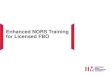 Enhanced NORS Training for Licensed FBO/media/imda/files... · Training Agenda 1. NORS Overview ... Number Query 11. Submitting Quarterly Report 12. Exchange Maintenance 3 [RESTRICTED]