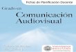 €¦ · 3 Universidad de Salamanca Grado en Comunicación Audiovisual Guía Académica 2013-2014 PRIMER CURSO. PRIMER SEMESTRE TEORÍAS DE LA …