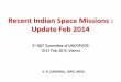 Indian Space Missions 2014 New - UNOOSA · Recent Indian Space Missions : Update Feb 2014 51 S&T Committee of UNCOPUOS 10-21 Feb, 2014, Vienna V. K. DADHWAL, ISRO, INDIA