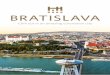 BRATISLAVA...Bratislava is the only capital in the world located on the border of three sovereign states – Slovakia, Austria and Hungary. Besides its strategic location on the River