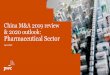 China M&A 2019 review & 2020 outlook: Pharmaceutical Sector...biotech companies getting listed in HKEX in 2019, transaction value of PE investment climbed to a record high of US$8.7bn