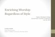 Enriching Worship Regardless of Style - Sites@Dukesites.duke.edu/lruth/files/2014/07/Regardless-of-Style-PDF-7.30.14.pdfJul 30, 2014  · Enriching Worship Regardless of Style Lester