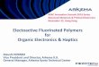 Electoactive Fluorinated Polymers for Organic Electronics ... · PDF file Organic Electronics & Haptics. Atsushi MIYABO. Vice President and Director, Arkema K.K. General Manager, Arkema