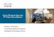 Cisco Physical Security IP Video Surveillance · PDF file Cisco Physical Security IP Video Surveillance Osama I. Al-Dosary Consulting Systems Engineer ... Cisco IPVS Hardware Platforms