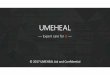 UMEHEAL Technology and Product (Healthcare简).ppt [兼容模式] · therapeutic technique, using a low-voltage electrical current forlymphatic detox, pain relief, and healing injuries