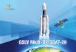 GSLV Mk-III -GSAT 29 6 PAGE new.1 - ISRO · 2018-11-12 · GSLV MkIII-D2 GSAT-29. Title: GSLV Mk-III -GSAT 29 6 PAGE new.1.indd Created Date: 11/12/2018 10:12:26 AM 