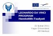 LEONARDO DA VINCI PROGRAMI Hareketlilik Faaliyetieuc.yasar.edu.tr/wp-content/uploads/2011/07/LDV_Hareketlilik.pdf · Leonardo da Vinci programı kapsamında ..... tarafından hazırlanan