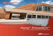 Trane® Precedent - Trane Mid-America - TRANE MidAmerica · Trane® products are designed, engineered, built and tested to be solid performers, quietly doing their jobs year after