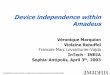Device independence within Amadeus - Inria · GSM XML/SOAP 1 - Oracle 9ias application server analyzes incoming request and addresses the proper requests to Amadeus and Airport servers