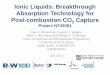 Ionic Liquids: Breakthrough Absorption Technology for Post ... · Ionic Liquids: Breakthrough Absorption Technology for Post-combustion CO 2 Capture Project NT43091 Joan F. Brennecke,
