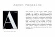 Aspen Magazine - Hofstra University · Aspen Magazine One winter in the early 1960s, while staying in Aspen, Colorado, Phyllis Johnson, an editor at such magazines as Women’s Wear