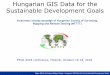 Hungarian GIS Data for the Sustainable Development Goals...Palya–Mihály–Remetey-Fülöpp–Zentai: Hungarian GIS Data for the Sustainable Development Goals Legal system, laws