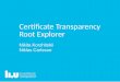Certicate Trans侄parency Root Explorer · Certicate Trans侄parency Root Explorer...is a tool for exploring certificate stores. One can visualize intersections, compare, parse, search