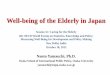 Well-being of the Elderly in Japan - OECD.org - OECD · Well-being of the Elderly in Japan Session 3c: Caring for the Elderly 4th OECD World Forum on Statistics, Knowledge and Policy: