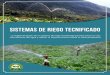 SISTEMAS DE RIEGO TECNIFICADO - El Instituto de ... · 6 Sistemas de Riego Tecnificado 5. METODOS DE RIEGO Este método de riego es uno de los más antiguos dentro de la agricultura