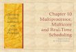 Systems: Multiprocessor, Multicore and Real-Time …...Multiprocessor, Multicore and Real-Time Scheduling Eighth Edition By William Stallings Operating Systems: Internals and Design