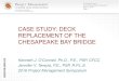 CASE STUDY: DECK REPLACEMENT OF THE CHESAPEAKE BAY · PDF file on Maryland’s Iconic Bay Bridge. The Deck Replacement of the Westbound Through Cantilever Truss Span (Through Truss)