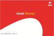 Airtel Money - NetHopesolutionscenter.nethope.org/assets/collaterals/Uganda_MNO_Presentations.pdf · !#$%%"&891/5"'5/5:28,5"(53;80