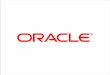 Oracle Multimedia DICOM API: Next-Generation Platform for ... · Oracle Multimedia DICOM: Native DICOM Support • Reduce development costs – APIs for rapid development and deployment