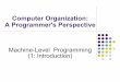 Computer Organization: A Programmer's Perspectiveu.cs.biu.ac.il/~galk/teach/csapp/notes/04a-assembly.pdf · Computer Organization: A Programmer's Perspective Based on class notes