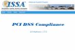 PCI DSS Compliance - issa-dc.orgSection 3.5 “Protect encryption keys used for encryption of cardholder data against both disclosure and misuse. • 3.5.1 Restrict access to keys