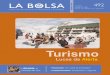 Turismo - Bolsa De Comercio Mendoza · Todo el sector laboral del turismo tiene salarios bajos, si-tuación que muchas ve-ces dificulta las tareas de capacitación del sector. El