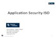 Application Security ISO - OWASP · Known or common information security threats 1. ISO/IEC 27033 (Network Security) 2. ISO/IEC 27034 (Application Security) 3. ISO/IEC 27036 (Supplier