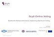 Scytl Online Voting - University of Edinburgh · Online Voting Overview Why Online Voting? 2 | Online voting advantages • Election participation increase and improved community