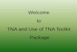 Welcome to TNA and Use of TNA Toolkit Packageatimysore.gov.in/wp-content/uploads/tna_presentation.pdf · 3.4 JOB DESCRIPTION These may exist – or need revising or preparing –