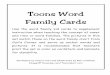 Toons Word Family Cards - Carl's Corner Way/Toons Word Family Cards Set.pdfToons Word Family Cards Use the word family kid cards to supplement instruction when teaching the concept