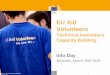 EU Aid Volunteers - Europa · proposal for TA/CB of EU Aid Volunteers to humanitarian contexts. 2-Steps Process . Steps Date and time or ... Red Cross and Red Crescent Societies …including