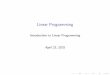 Linear Programming - University of Washingtonburke/crs/cvx15/... · What is linear programming? Applications of Linear Programing Example: Plastic Cup Factory Introduction to LP Modeling