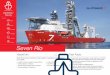 VESSELS Construction / Flex-lay - Subsea 7 · VESSELS Construction / Flex-lay Seven Rio Seven Rio is a heavy construction vessel capable of operating in water depths of up to 3,000m