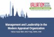 Management and Leadership in the Modern Appraisal Organization · Management and Leadership in the Modern Appraisal Organization. Nelson Karpa MBA, AACI P.App, AMAA, AAM