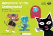 Adventure on the Underground - London Transport Museum · Adventure on the Underground By families from All Souls C of E Primary School. China the Cat lives in a house in the countryside