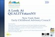 New York State Early Childhood Advisory Council1].pdf · Early Childhood Advisory Council “Early childhood education for all children ages birth through grade 3 is an integrated