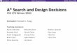 L16: A* and Design Decisions - University of Washington · 2020-03-31 · L16:A*, Design Decisions CSE373, Winter 2020 Announcements Midterm is this Friday If your student number