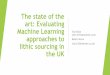 The state of the art: Evaluating Machine Learning …...The state of the art: Evaluating Machine Learning approaches to lithic sourcing in the UK Tom Elliot (tom.elliot@outlook.com)