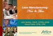 Lean Manufacturing: Now Then€¦ · Lean Manufacturing: Now & Then John Newlyn, CSCP, CFPIM, CIRM Marco Fabila, CPIM, CPM . Advancing Productivity, Innovation, and Competitive Success