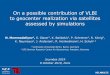 On a possible contribution of VLBI to geocenter ... · On a possible contribution of VLBI to geocenter realization via satellites assessed by simulations. N. Mammadaliyev. 1, S. Glaser