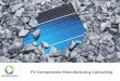 PV Components Manufacturing Consultingrentechno.ua/assets/files/downloads/slides/PV-Man-Consulting-EN.pdf · • Optimization of production process • Value chain assessment and