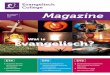 Magazine - Evangelisch College · Het Evangelisch College Magazine is een uitgave van stichting Evangelisch College en komt voort uit samen-voeging van de EBS-Nieuwsbrief en het ETA-Bericht