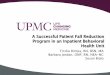 A Successful Patient Fall Reduction Program in an ...–Fall mats with glow in the dark beveled edges –Wheelchair positioners –Wheelchair wedge cushions –Activity aprons –Handrails
