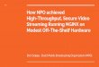 How NPO achieved High-Throughput, Secure Video ... - nginx.com€¦ · How NPO achieved High-Throughput, Secure Video Streaming Running NGINX on Modest Off-The-Shelf Hardware Dick