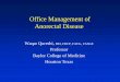 Office Management of Anorectal Disease · Office Management of Anorectal Disease Waqar Qureshi, MD, FRCP, FACG, FASGE Professor. Baylor College of Medicine. Houston Texas. Commonly