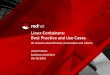 Linux Containers: Best Practice and Use Cases · 30 minutes about Docker, Kubernetes and Atomic Josh Preston Solutions Architect 09/15/2015 Linux Containers: Best Practice and Use