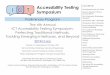 The 2019 ICT Accessibility Testing Symposium: Preliminary ... · usability. Our keynote speaker has pioneered guidance and practice at the intersection of accessibility and usability