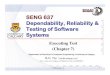 SENG 637 Dependability Reliability & Dependability ... far/Lectures/SENG637/PDF/SENG637-07.pdf · PDF file SENG 637 Dependability Reliability & Dependability, Reliability & Testing